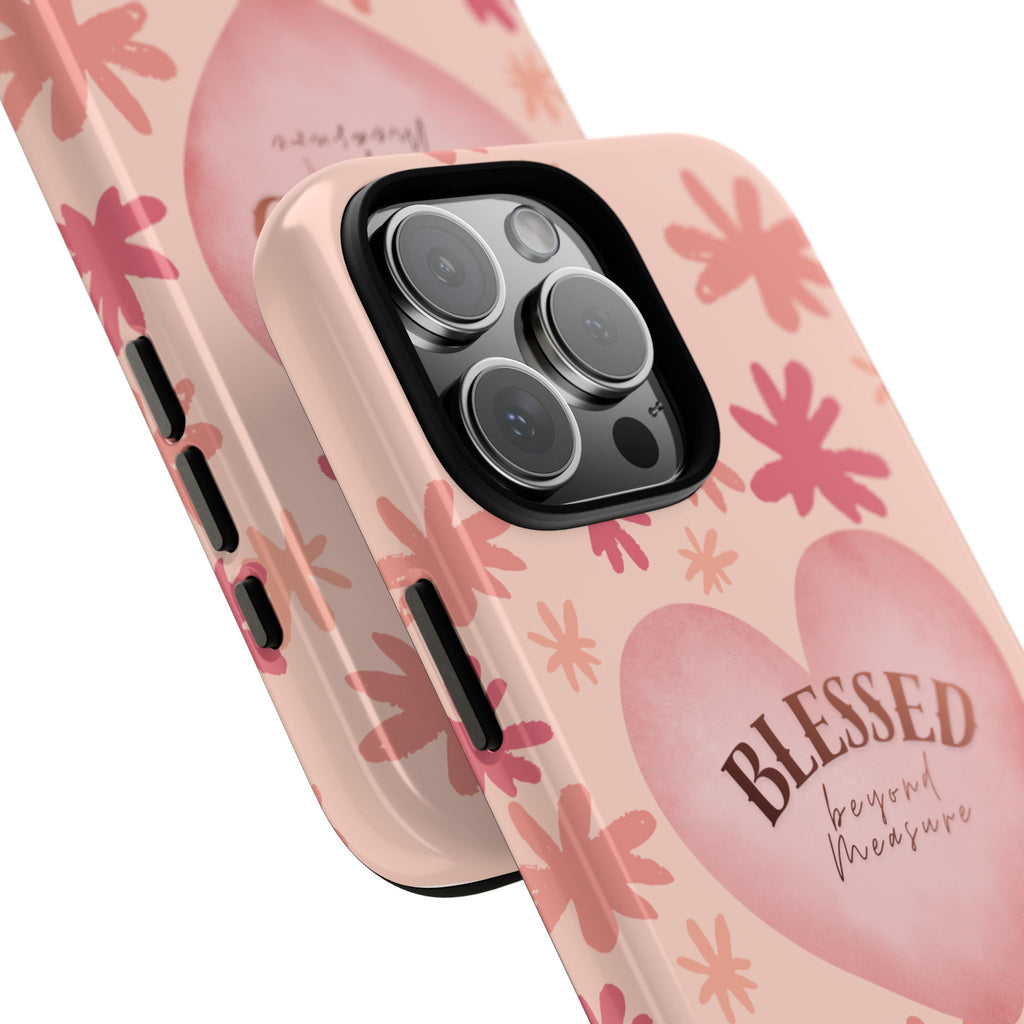 Blessed Heart Floral Phone Case — Pink 'Blessed Beyond Measure' Protective Tough Case