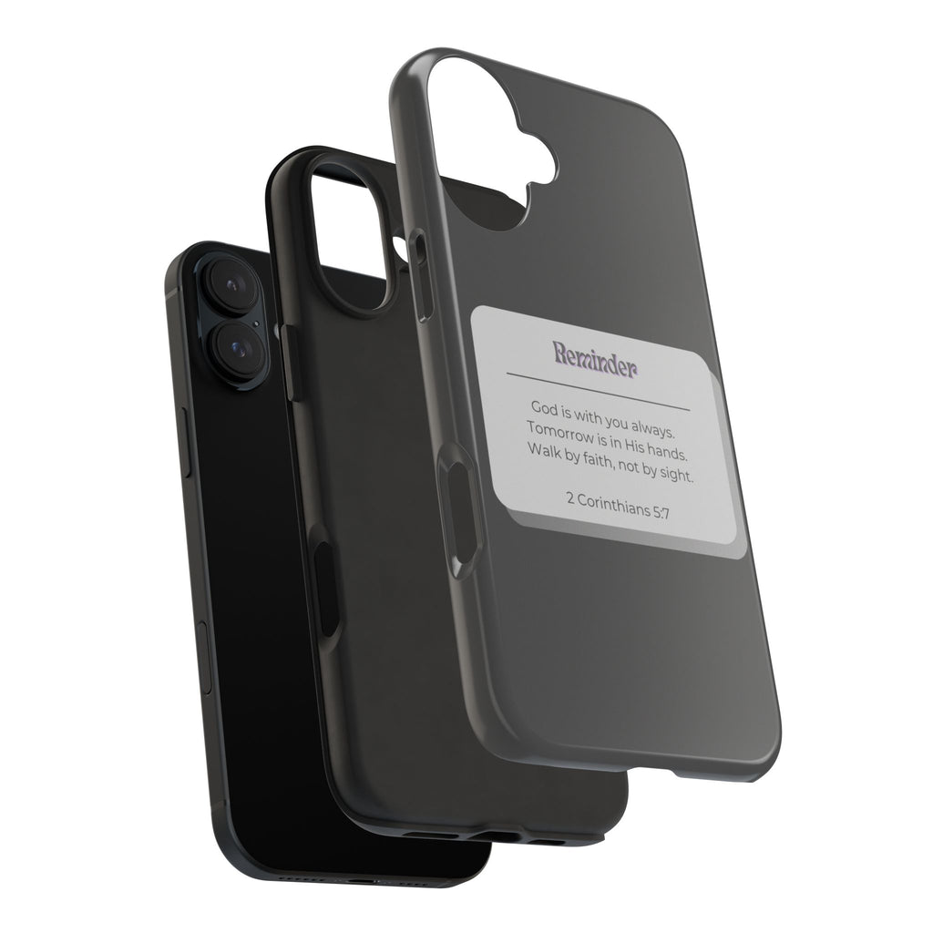 Christian Reminder Tough Phone Case — 2 Corinthians 5:7 Inspirational Bible Verse