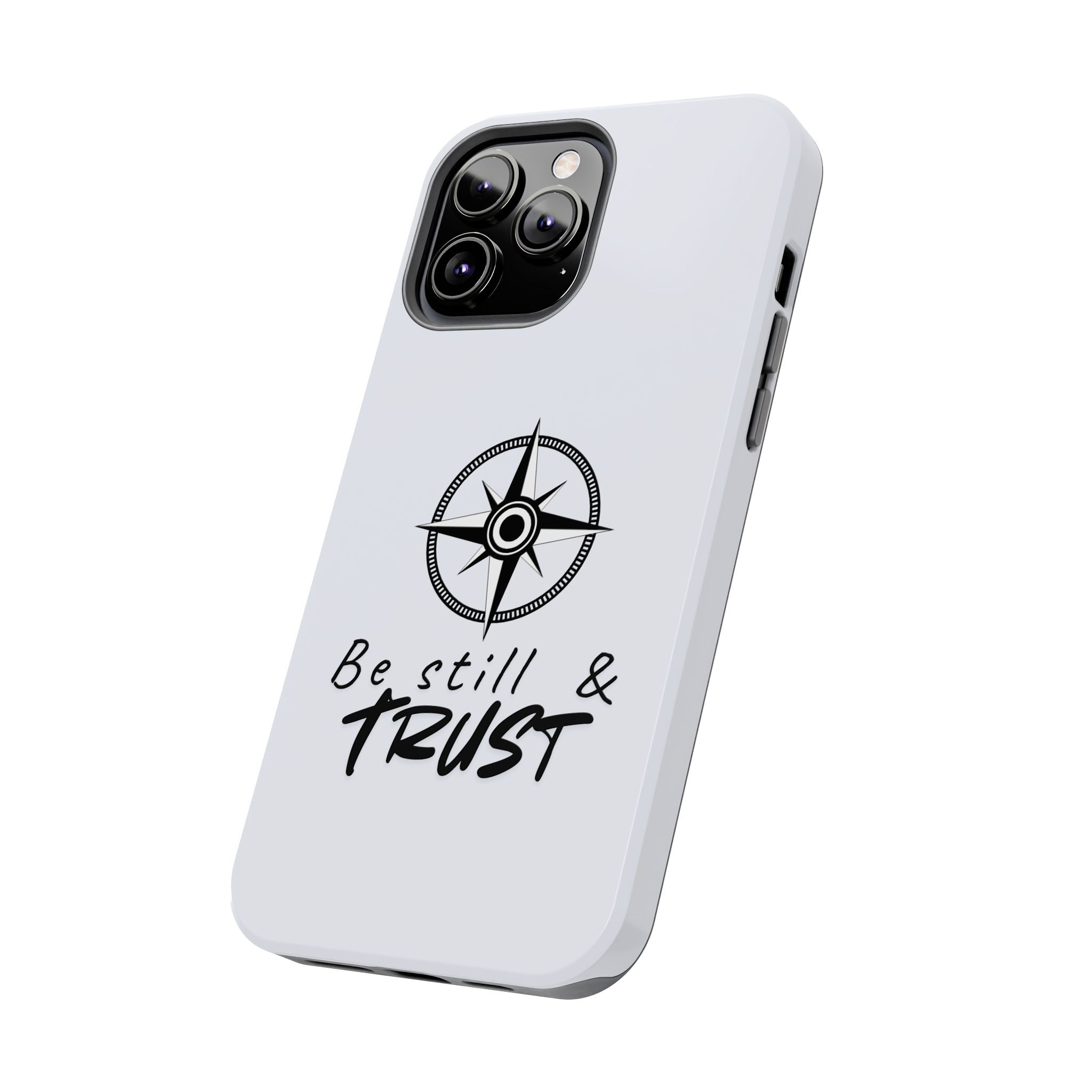 Be Still & Trust Compass Phone Case — Christian Inspirational Tough Phone Case