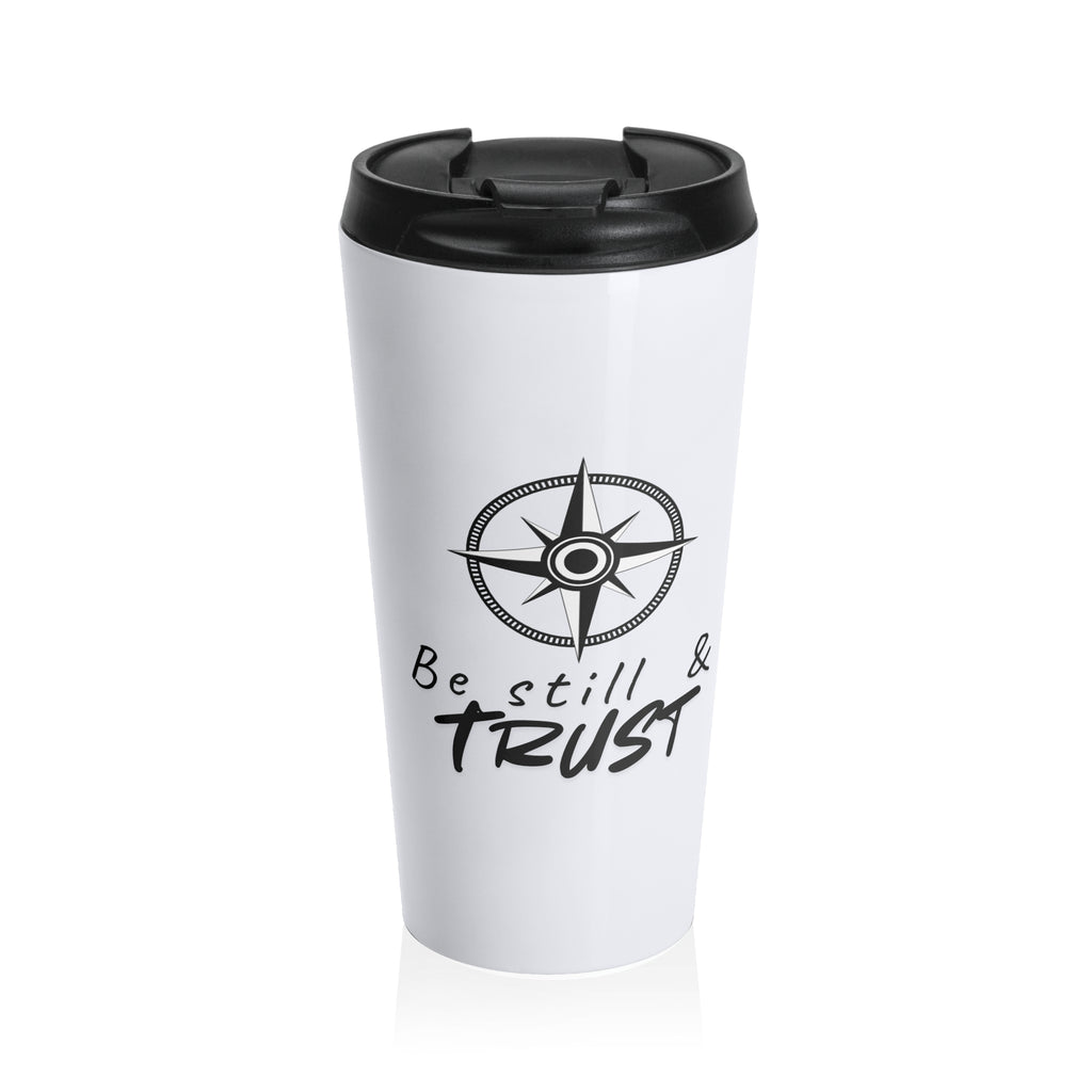 Travel Mug — Compass Design “Be Still & Trust” Stainless Steel Tumbler