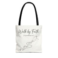 Walk by Faith Tote Bag — Inspirational Christian Scripture 2 Corinthians 5:7 Canvas Tote