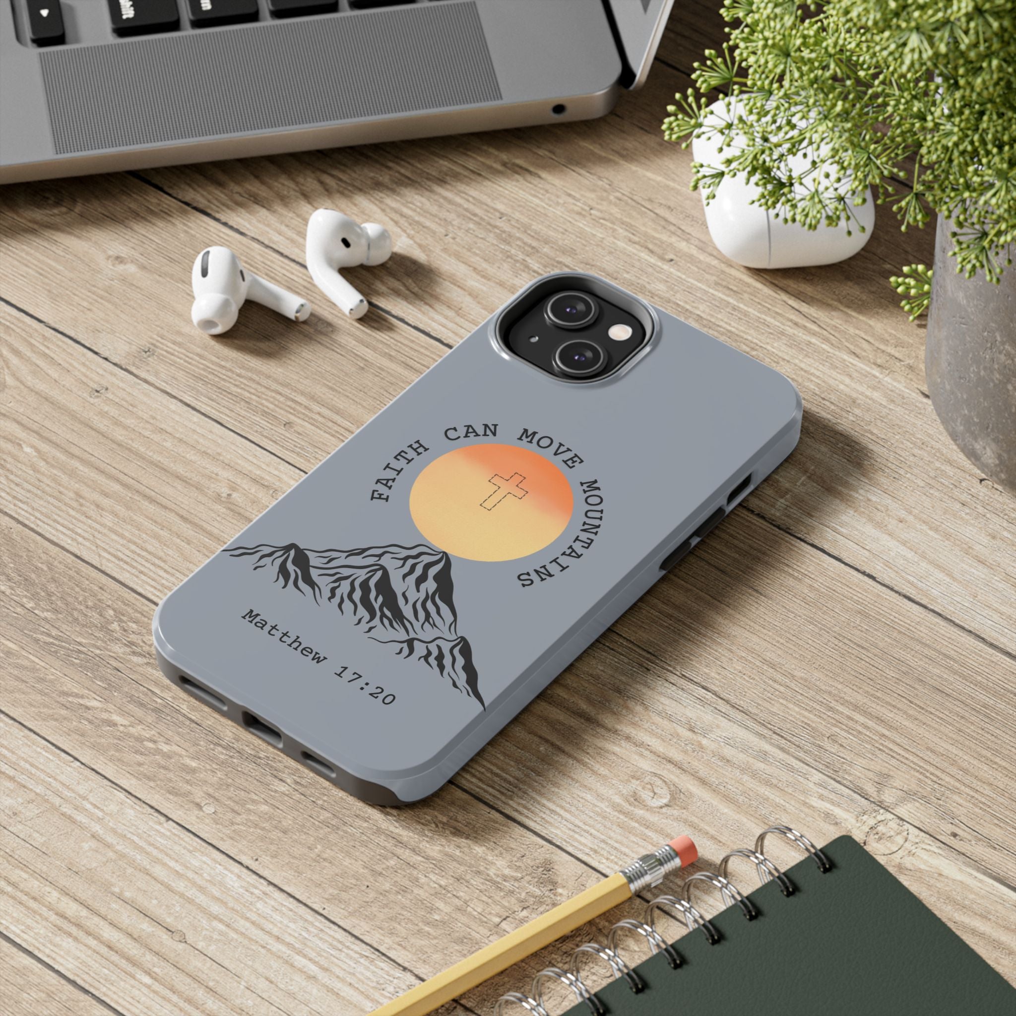 Faith Can Move Mountains Phone Case — Matthew 17:20 Christian Protective Cover