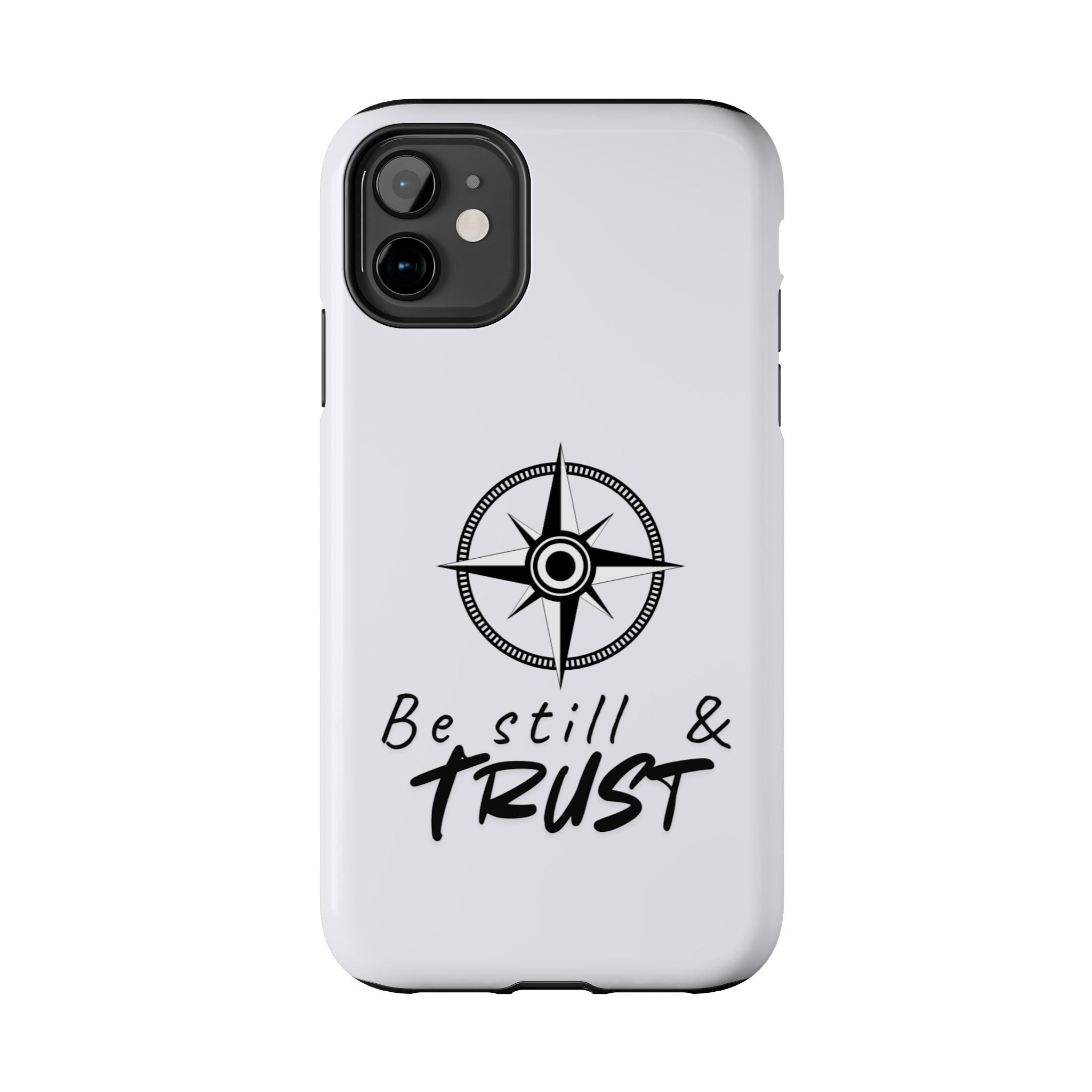 Be Still & Trust Compass Phone Case — Christian Inspirational Tough Phone Case
