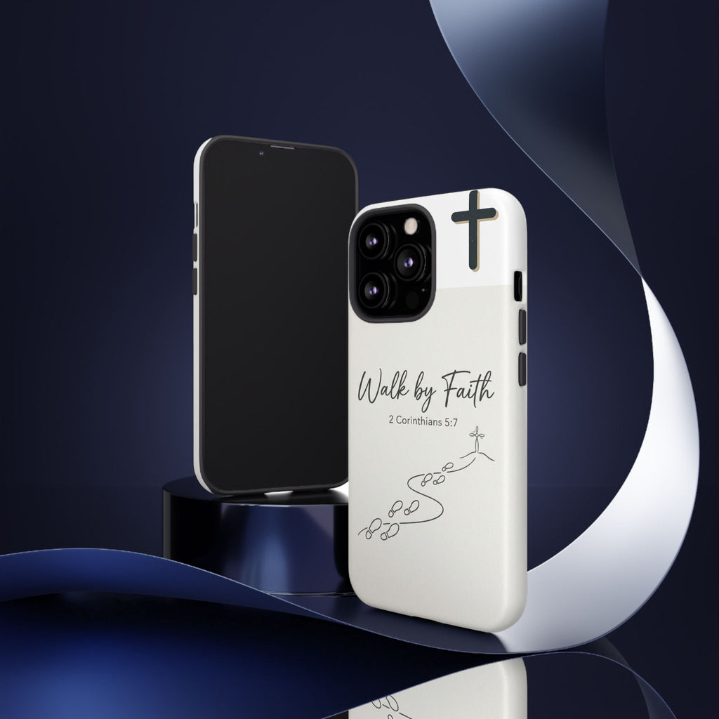 Christian Phone Case — "Walk by Faith" 2 Corinthians 5:7 Protective Tough Case