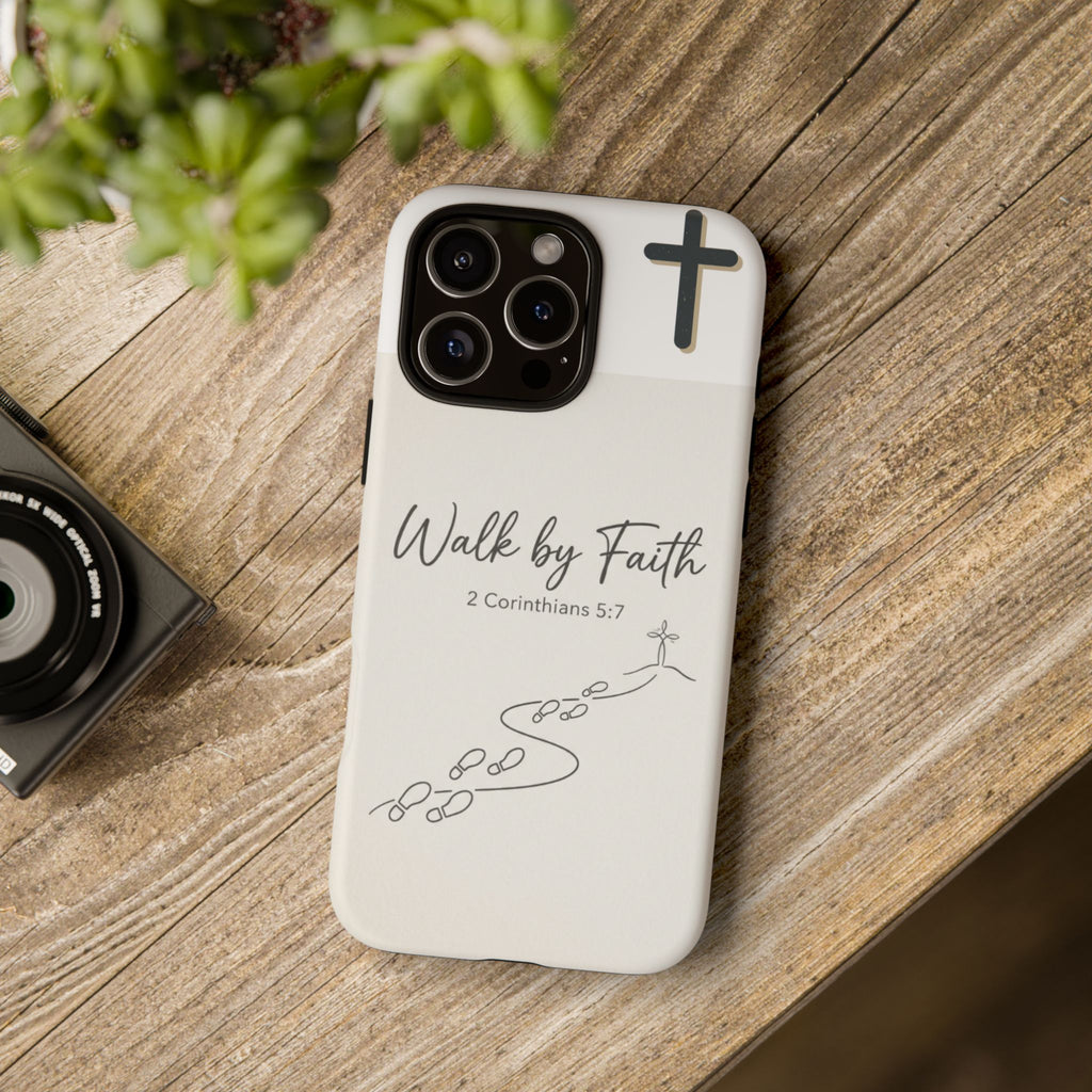 Christian Phone Case — "Walk by Faith" 2 Corinthians 5:7 Protective Tough Case