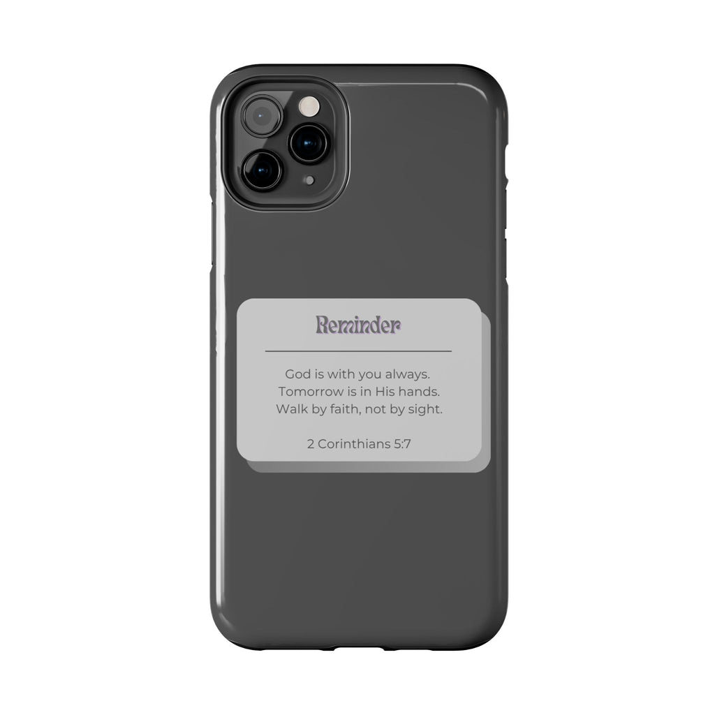 Christian Reminder Tough Phone Case — 2 Corinthians 5:7 Inspirational Bible Verse