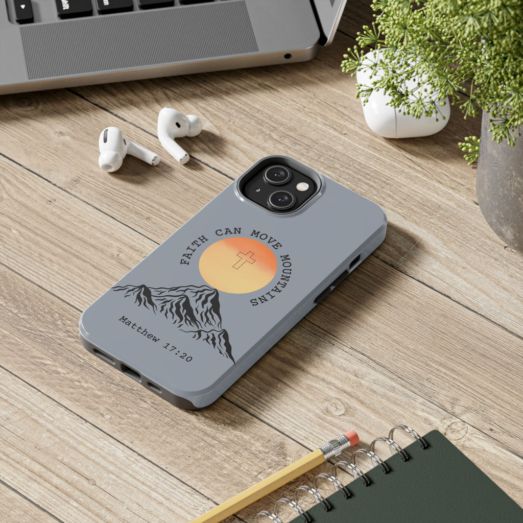 Faith Can Move Mountains Phone Case — Matthew 17:20 Christian Protective Cover