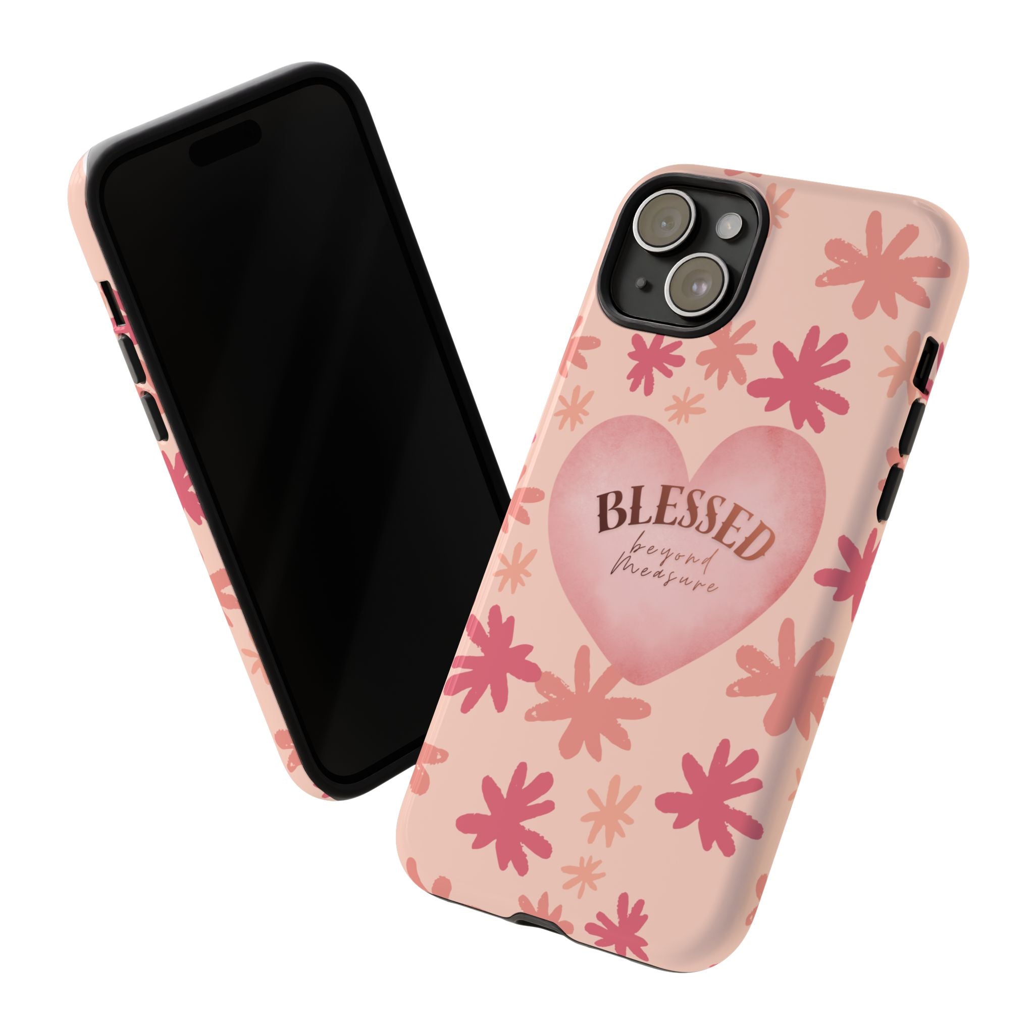 Blessed Heart Floral Phone Case — Pink 'Blessed Beyond Measure' Protective Tough Case
