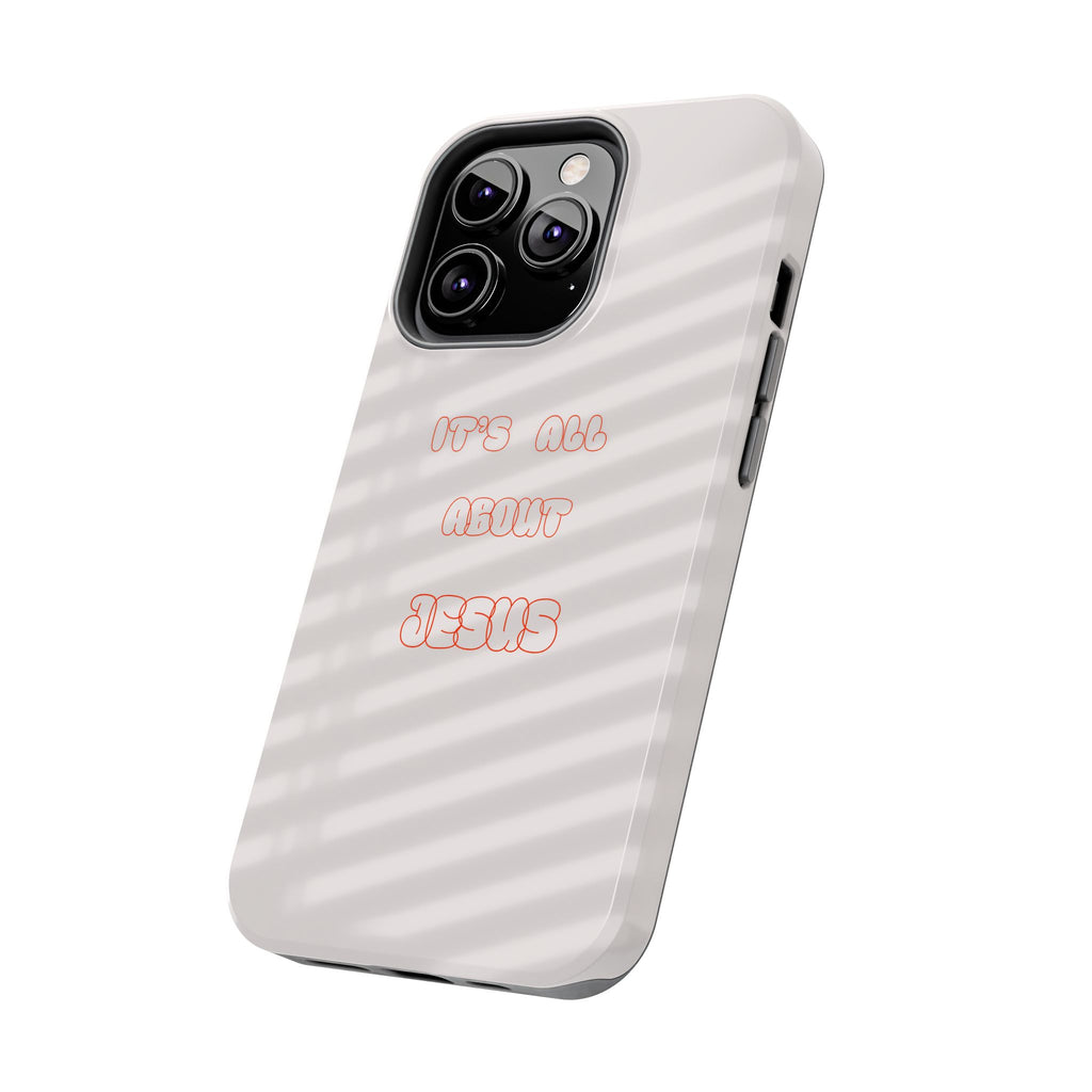 Tough Phone Case — "It's All About Jesus" Minimalist Christian Phone Cover