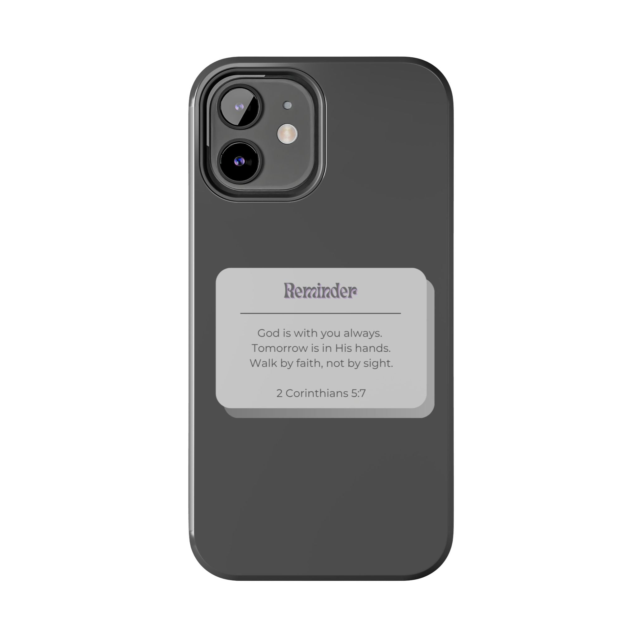 Christian Reminder Tough Phone Case — 2 Corinthians 5:7 Inspirational Bible Verse