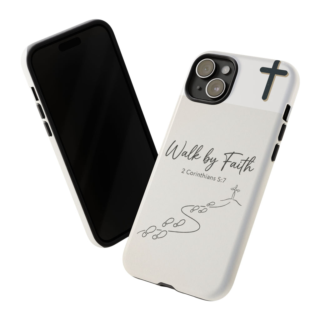 Christian Phone Case — "Walk by Faith" 2 Corinthians 5:7 Protective Tough Case